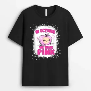 In October We Wear Pink Teacher Breast Cancer Awareness T-Shirt - Black