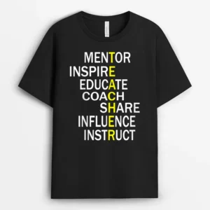 Inspirational Teacher Tee  - Best Gift For A Teacher T-Shirt - Black