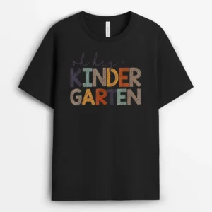 Oh Hey Kindergarten Back To School T-Shirt - Black