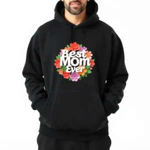 Engraved Wooden Sign For Best Mom Ever Hoodie